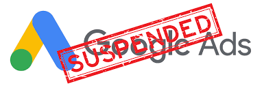 Google Ads Accounts Get Suspended